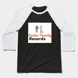 Fader Family Records Baseball T-Shirt